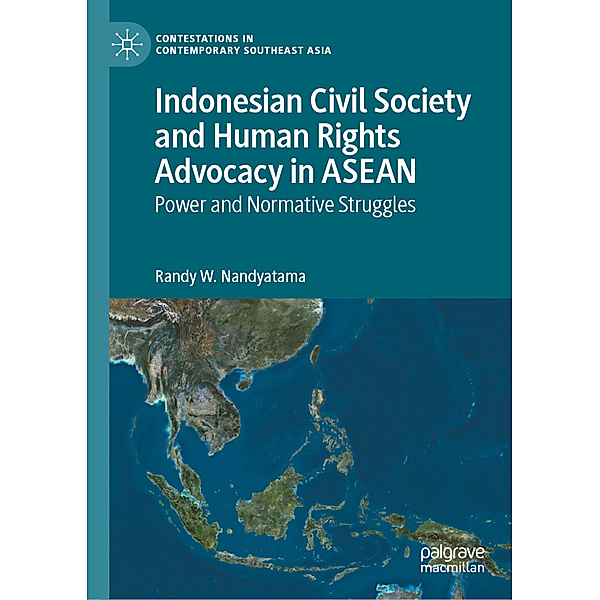 Indonesian Civil Society and Human Rights Advocacy in ASEAN, Randy W. Nandyatama