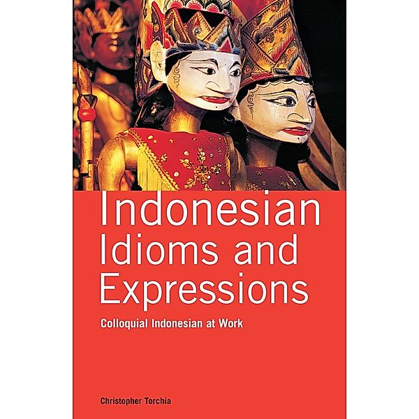 Indonesian Idioms and Expressions, Christopher Torchia, Lely Djuhari