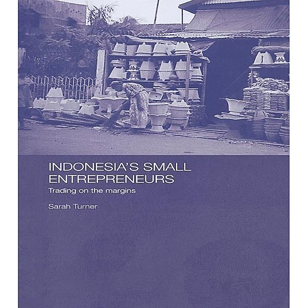 Indonesia's Small Entrepreneurs, Sarah Turner