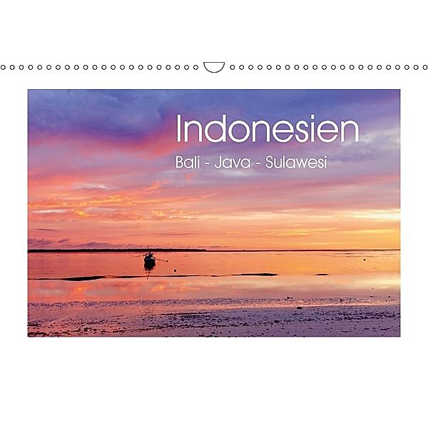 Indonesien. Bali - Java - Sulawesi (Wandkalender 2018 DIN A3 quer) Dieser erfolgreiche Kalender wurde dieses Jahr mit gl, Reinhard Werner