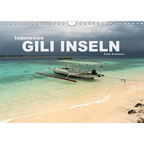 Indonesien: Gili Inseln (Wandkalender 2017 DIN A4 quer), Peter Schickert