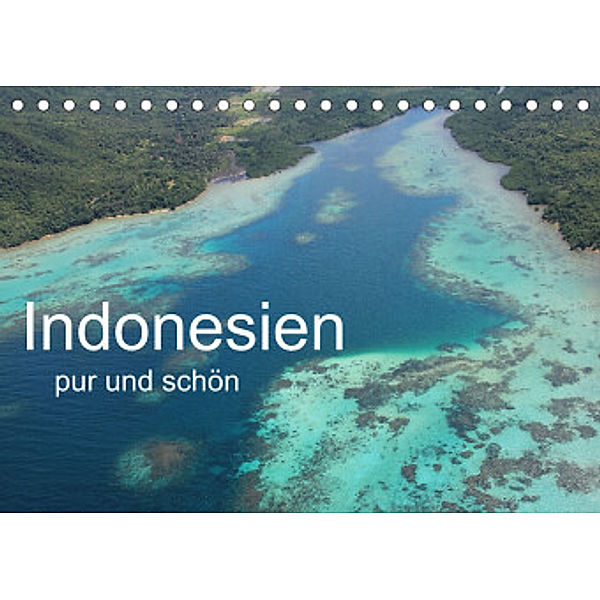 Indonesien pur und schön (Tischkalender 2022 DIN A5 quer), Isabelle Sieber