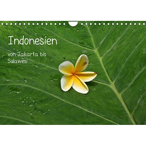 Indonesien von Jakarta bis Sulawesi (Wandkalender 2022 DIN A4 quer), Hoschisan