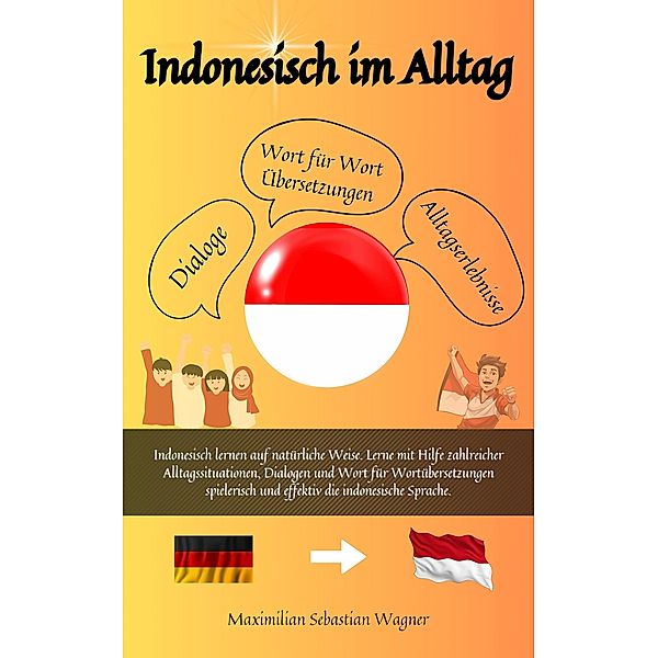 Indonesisch im Alltag, Maximilian Sebastian Wagner