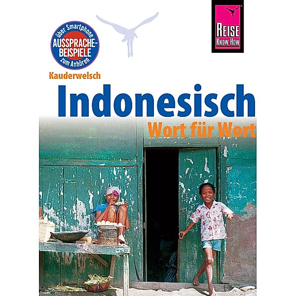 Indonesisch - Wort für Wort: Kauderwelsch-Sprachführer von Reise Know-How / Kauderwelsch Bd.1, Gunda Urban