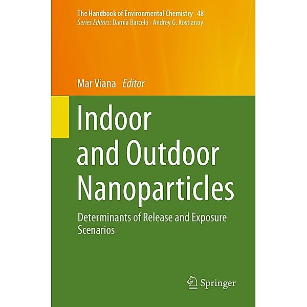 Indoor and Outdoor Nanoparticles / The Handbook of Environmental Chemistry Bd.48