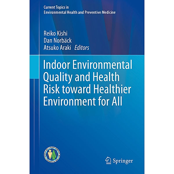 Indoor Environmental Quality and Health Risk toward Healthier Environment for All