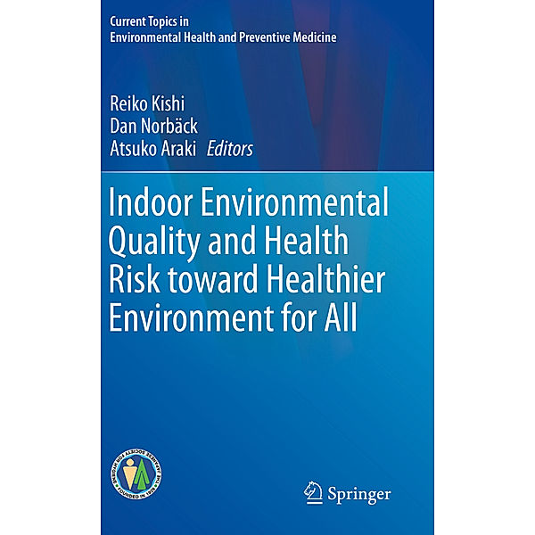 Indoor Environmental Quality and Health Risk toward Healthier Environment for All