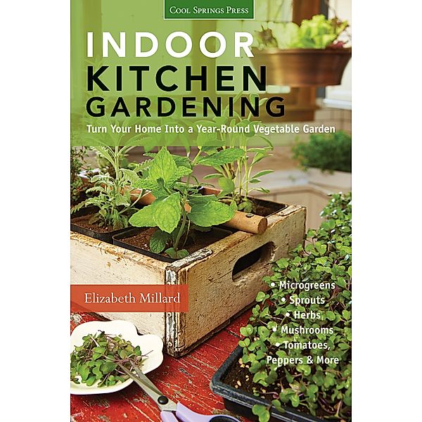 Indoor Kitchen Gardening, Elizabeth Millard