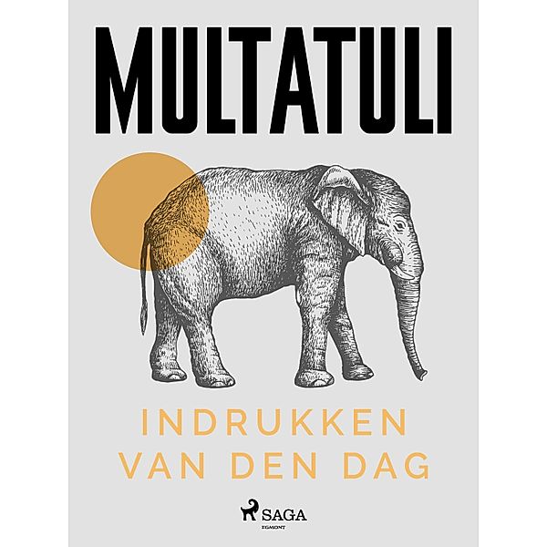 Indrukken van den dag / Nederlandstalige klassiekers, Multatuli