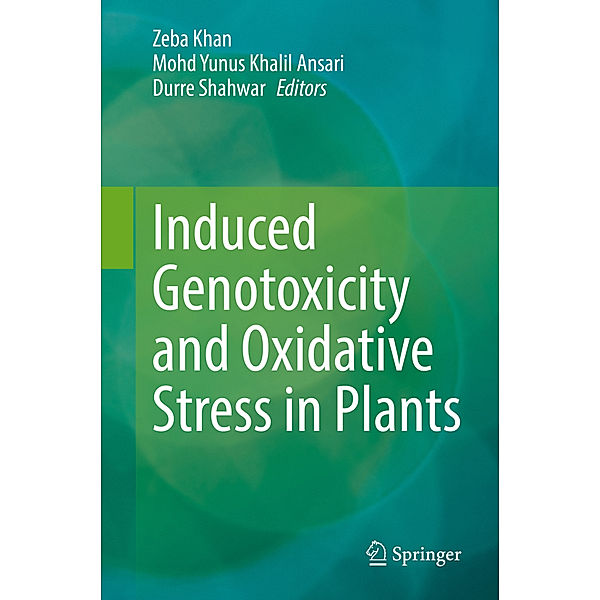 Induced Genotoxicity and Oxidative Stress in Plants