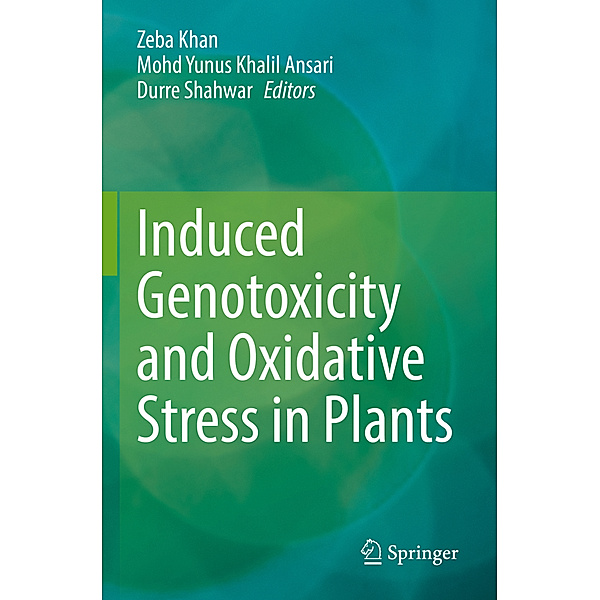 Induced Genotoxicity and Oxidative Stress in Plants
