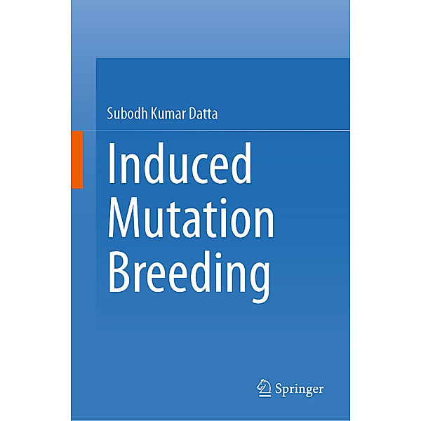 Induced Mutation Breeding, Subodh Kumar Datta