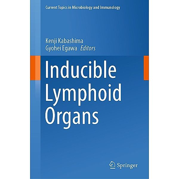 Inducible Lymphoid Organs / Current Topics in Microbiology and Immunology Bd.426