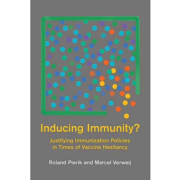 Inducing Immunity? / Basic Bioethics, Roland Pierik, Marcel Verweij