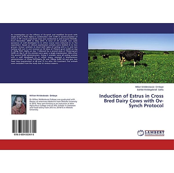 Induction of Estrus in Cross Bred Dairy Cows with Ov-Synch Protocol, Million Weldeslassie Embaye, Bahlibi Weldegebriall Sahlu