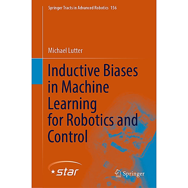 Inductive Biases in Machine Learning for Robotics and Control, Michael Lutter