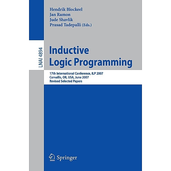 Inductive Logic Programming / Lecture Notes in Computer Science Bd.4894