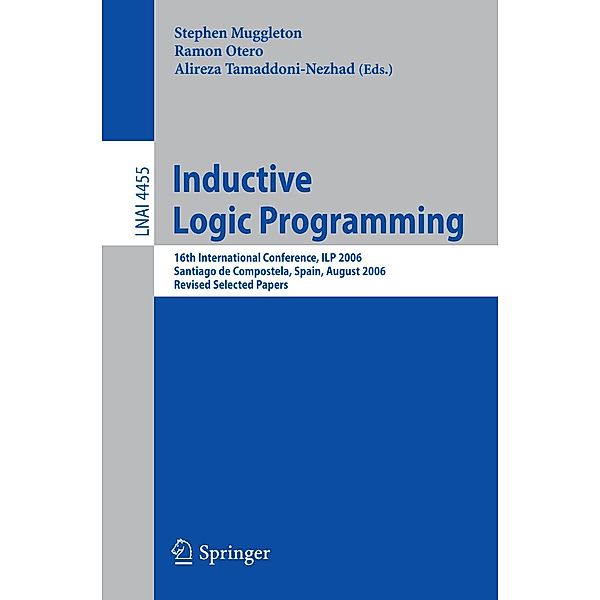 Inductive Logic Programming / Lecture Notes in Computer Science Bd.4455