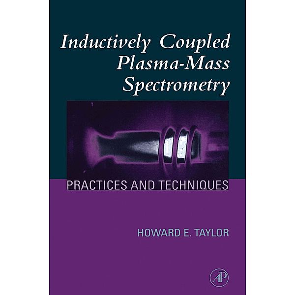 Inductively Coupled Plasma-Mass Spectrometry, Howard E. Taylor