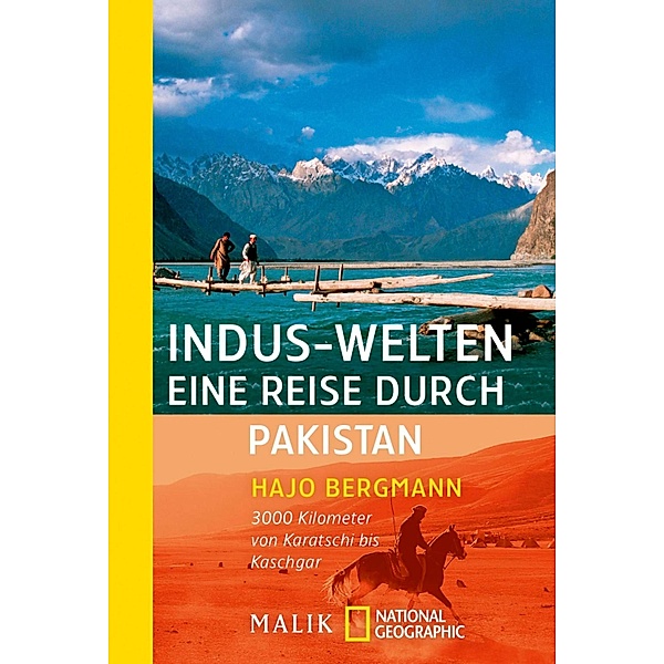 Indus-Welten - eine Reise durch Pakistan / National Geographic Taschenbuch Bd.368, Hajo Bergmann