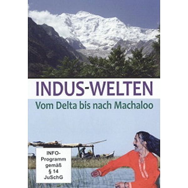 Indus-Welten - Vom Delta bis nach Machaloo, Hajo Bergmann