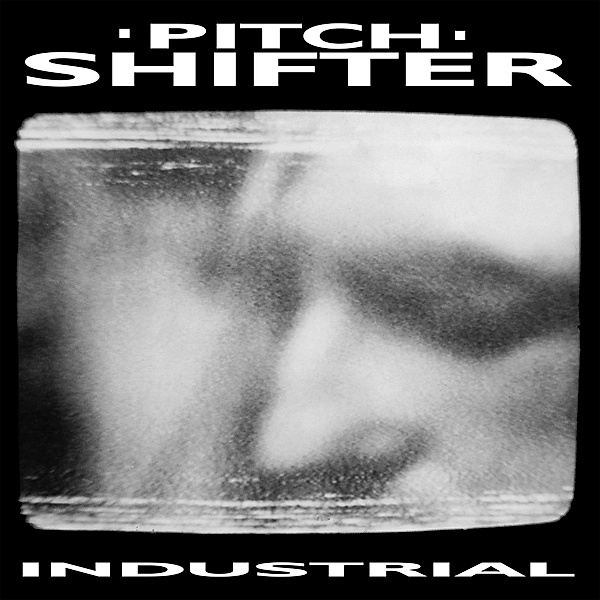 Industrial, Pitchshifter