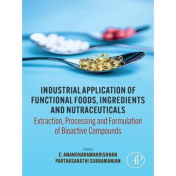 Industrial Application of Functional Foods, Ingredients and Nutraceuticals