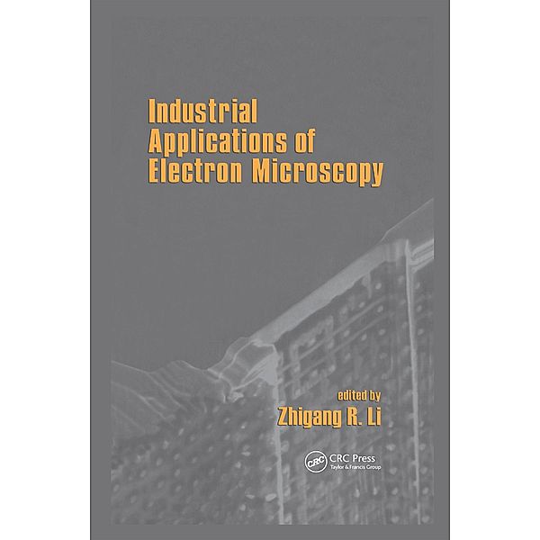 Industrial Applications Of Electron Microscopy, Zhigang Li
