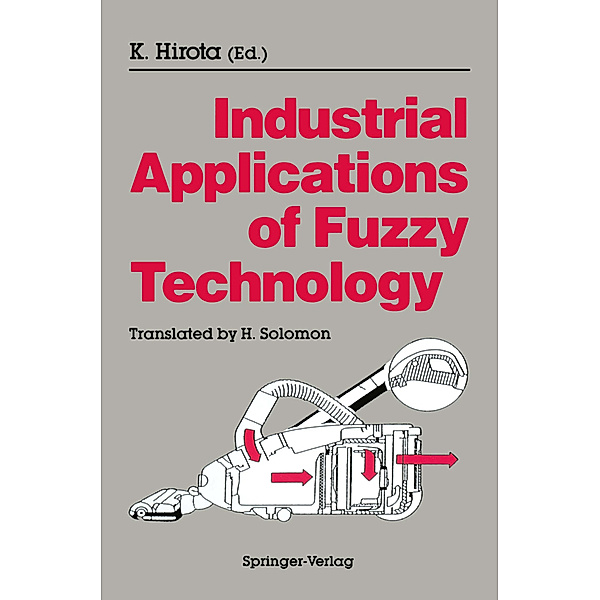 Industrial Applications of Fuzzy Technology, Kaoru Hirota