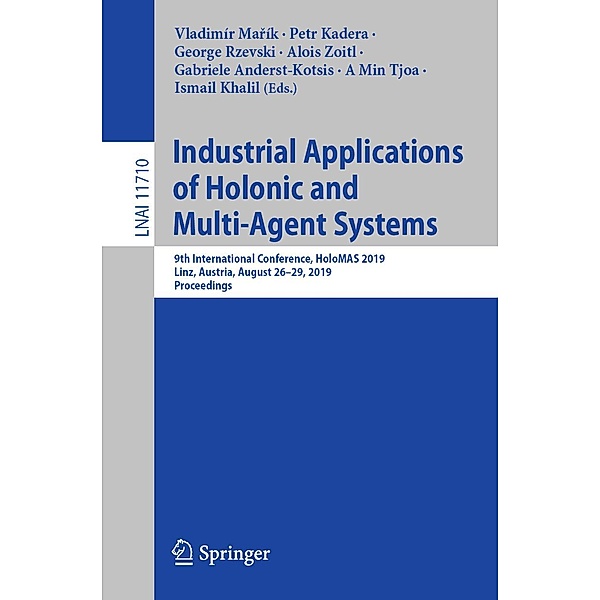 Industrial Applications of Holonic and Multi-Agent Systems / Lecture Notes in Computer Science Bd.11710