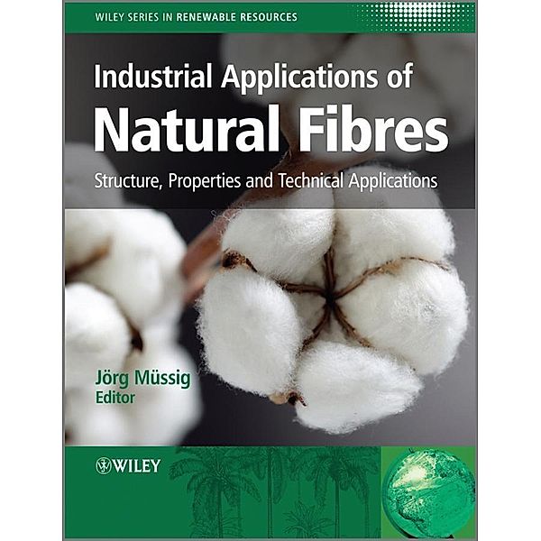 Industrial Applications of Natural Fibres / Wiley Series in Renewable Resources