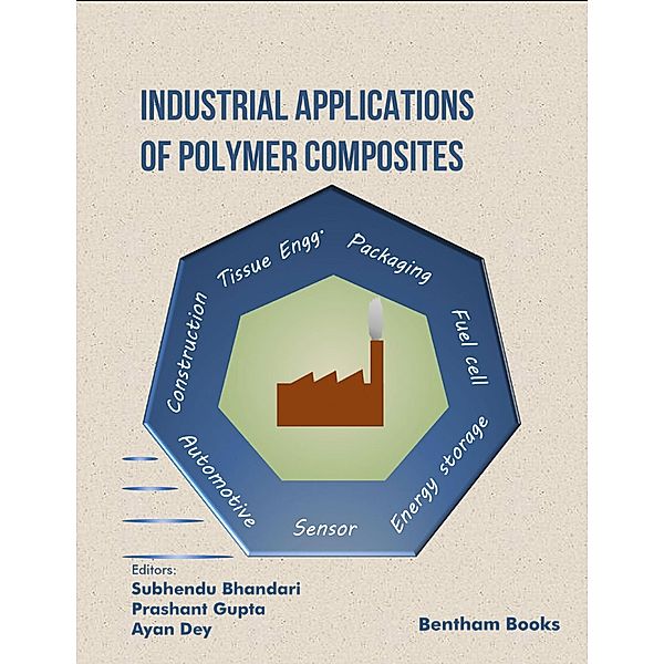 Industrial Applications of Polymer Composites / Frontiers in Polymer Science Bd.1