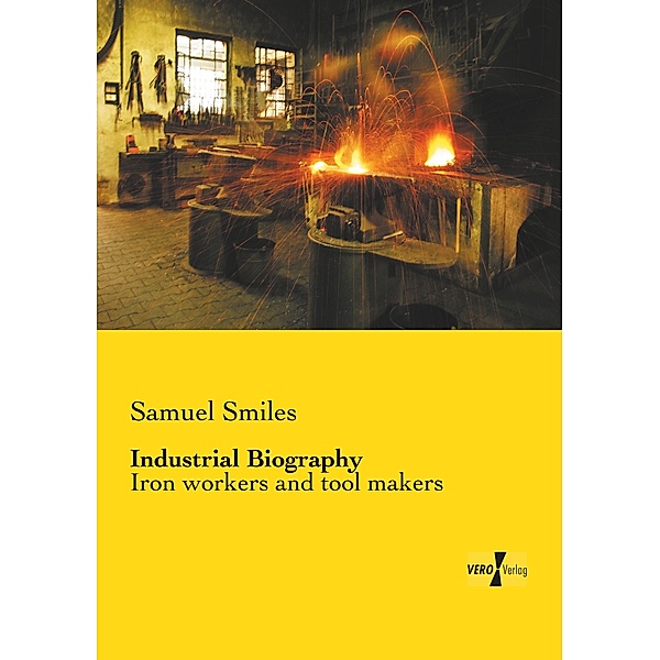 Industrial Biography, Samuel Smiles
