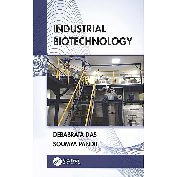Industrial Biotechnology, Debabrata Das, Soumya Pandit