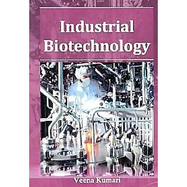 Industrial Biotechnology, Veena Kumari