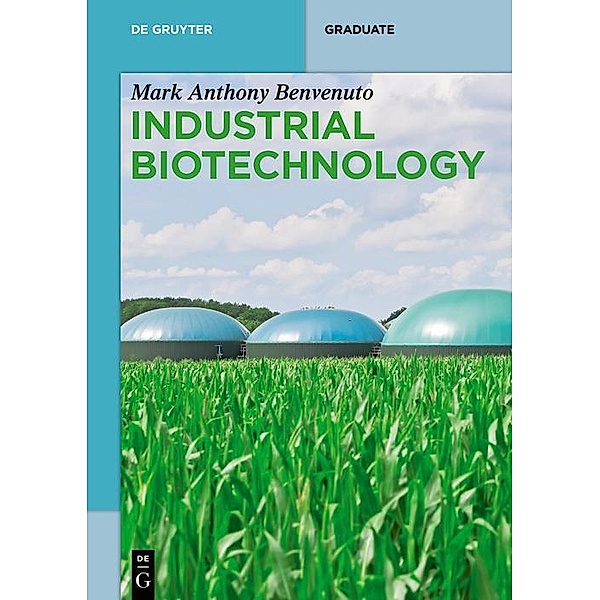 Industrial Biotechnology / De Gruyter Textbook, Mark Anthony Benvenuto