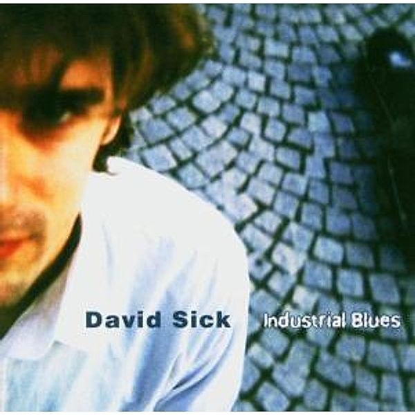 Industrial Blues, David Sick