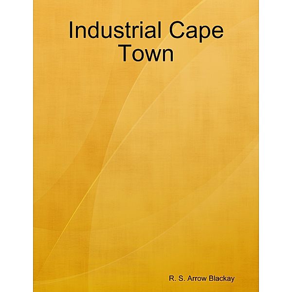 Industrial Cape Town, R. S. Arrow Blackay