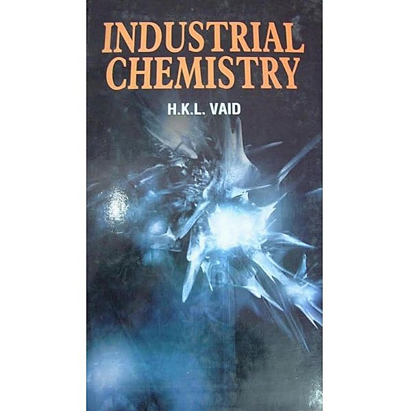 Industrial Chemistry, H. K. L. Vaid