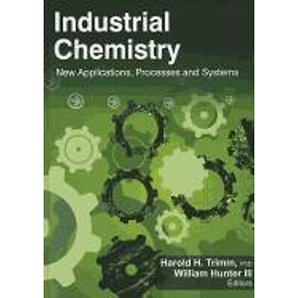 Industrial Chemistry: New Applications, Processes and Systems