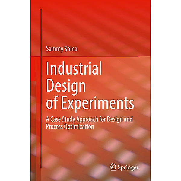 Industrial Design of Experiments, Sammy Shina