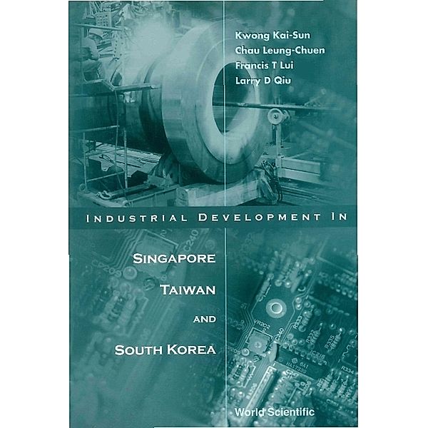 Industrial Development In Singapore, Taiwan, & South Korea