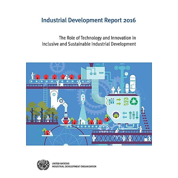 Industrial Development Report: Industrial Development Report 2016