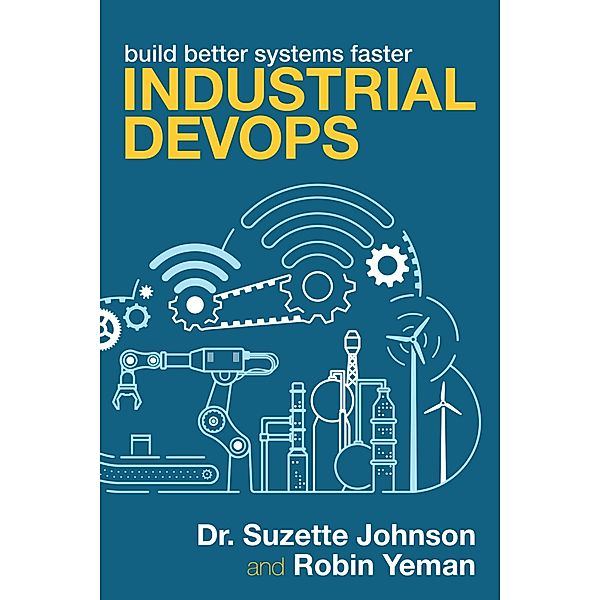 Industrial DevOps, Suzette Johnson, Robin Yeman