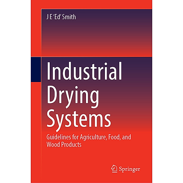 Industrial Drying Systems, J E 'Ed' Smith