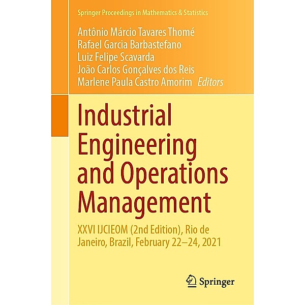 Industrial Engineering and Operations Management / Springer Proceedings in Mathematics & Statistics Bd.367