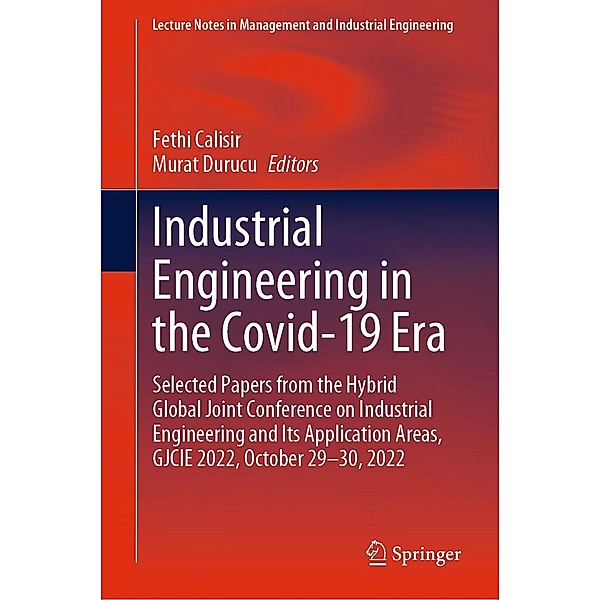 Industrial Engineering in the Covid-19 Era / Lecture Notes in Management and Industrial Engineering