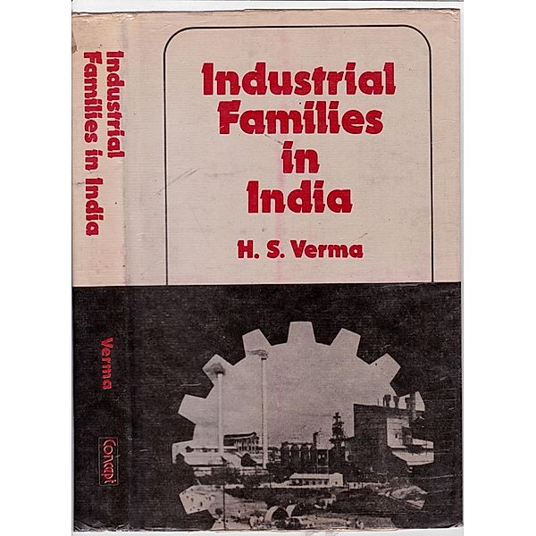 Industrial Families in India: An Enquiry into the Nature of Their Entrepreneurship, H. S. Verma