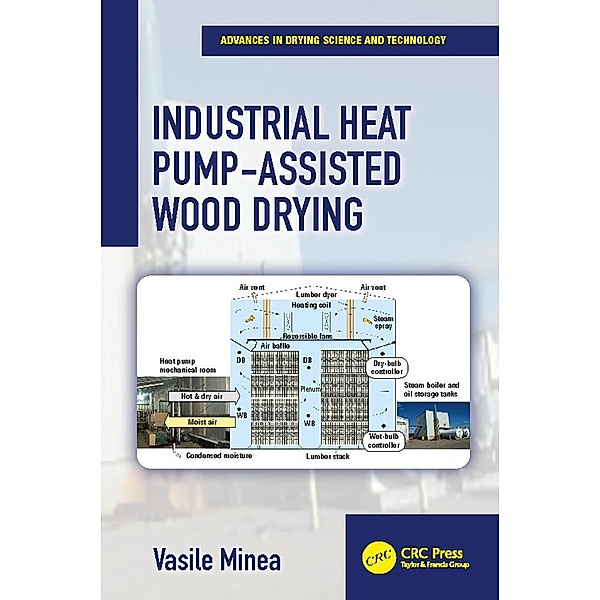 Industrial Heat Pump-Assisted Wood Drying, Vasile Minea